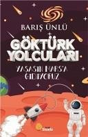 Göktürk Yolculari Yasasin Marsa Gidiyoruz - Ünlü, Baris