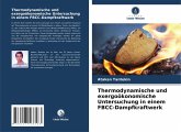 Thermodynamische und exergoökonomische Untersuchung in einem FBCC-Dampfkraftwerk