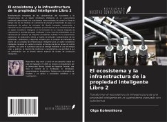 El ecosistema y la infraestructura de la propiedad inteligente Libro 2 - Kolesnikova, Olga