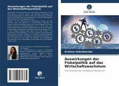 Auswirkungen der Fiskalpolitik auf das Wirtschaftswachstum - Velichkovska, Kristina