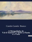 A Morgadinha de Val-d¿Amores" e "Entre a Flauta e a Viola