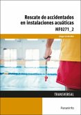 Rescate de accidentados en instalaciones acuáticas Rescate de accidentados en instalaciones acuáticas