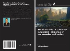 Enseñanza de la cultura y la historia indígenas en las escuelas ordinarias - Costa, Jairison