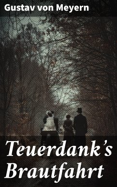Teuerdank's Brautfahrt (eBook, ePUB) - Meyern, Gustav von