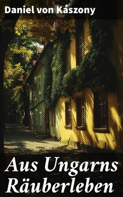 Cover Aus Ungarns Räuberleben (eBook, ePUB)