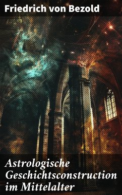Cover Astrologische Geschichtsconstruction im Mittelalter (eBook, ePUB)