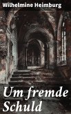 Um fremde Schuld (eBook, ePUB)