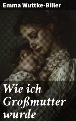 Cover Wie ich Großmutter wurde (eBook, ePUB)