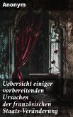 Uebersicht einiger vorbereitenden Ursachen der französischen Staats-Veränderung (eBook, ePUB)