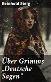 Über Grimms &quote;Deutsche Sagen&quote; (eBook, ePUB)