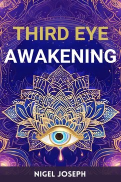 Third Eye Awakening (eBook, ePUB) - Joseph, Nigel