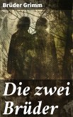 Die zwei Brüder (eBook, ePUB)