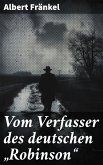 Vom Verfasser des deutschen &quote;Robinson&quote; (eBook, ePUB)