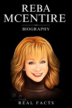 Reba McEntire Biography (eBook, ePUB) - Facts, Real