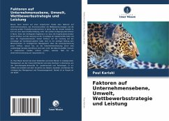 Faktoren auf Unternehmensebene, Umwelt, Wettbewerbsstrategie und Leistung - Kariuki, Paul