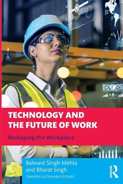 Technology and the Future of Work - Singh Mehta, Balwant;Singh, Bharat