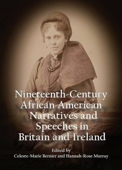 Cover Nineteenth-Century African American Narratives and Speeches in Britain and Ireland