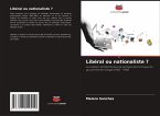 Libéral ou nationaliste ?