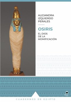 Cover OSIRIS: EL DIOS DE LA MOMIFICACIÓN