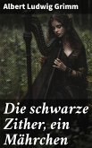 Die schwarze Zither, ein Mährchen (eBook, ePUB)