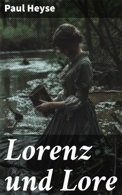 Lorenz und Lore (eBook, ePUB) - Heyse, Paul