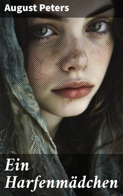 Ein Harfenmädchen (eBook, ePUB) - Peters, August