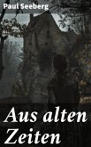 Aus alten Zeiten (eBook, ePUB)