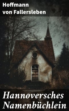 Hannoversches Namenbüchlein (eBook, ePUB) - Fallersleben, Hoffmann Von