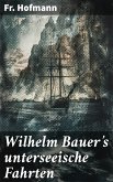 Wilhelm Bauer's unterseeische Fahrten (eBook, ePUB)