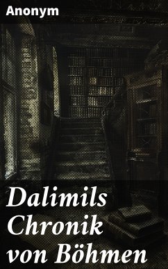 Dalimils Chronik von Böhmen (eBook, ePUB) - Anonym