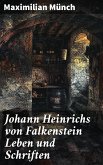 Johann Heinrichs von Falkenstein Leben und Schriften (eBook, ePUB)