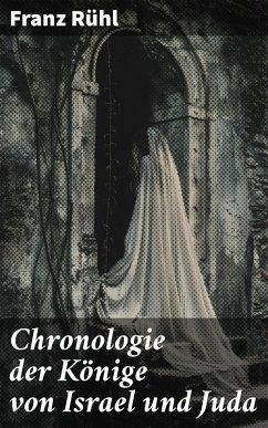 Chronologie der Könige von Israel und Juda (eBook, ePUB) - Rühl, Franz