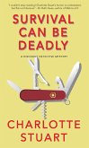 Survival Can Be Deadly (eBook, ePUB) Survival Can Be Deadly (eBook, ePUB)