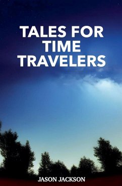 Tales for Time Travelers - Jackson, Jason