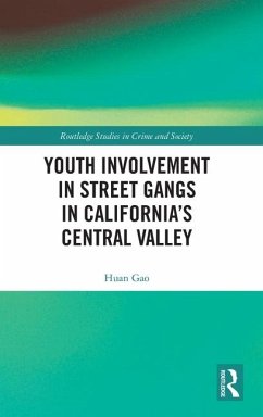 Youth Involvement in Street Gangs in California's Central Valley - Gao, Huan