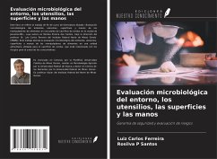 Evaluación microbiológica del entorno, los utensilios, las superficies y las manos - Ferreira, Luiz Carlos; Santos, Rosilva P