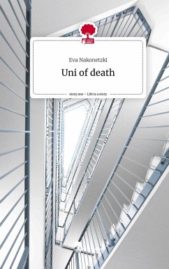 Uni of death. Life is a Story - story.one - Nakonetzki, Eva