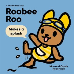 Roobee Roo: Makes a Splash - Robertson, Candy; Robertson, Nico