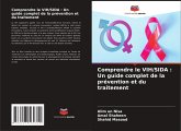 Comprendre le VIH/SIDA : Un guide complet de la prévention et du traitement