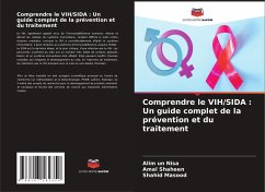 Comprendre le VIH/SIDA : Un guide complet de la prévention et du traitement - Nisa, Alim un;Shaheen, Amal;Masood, Shahid