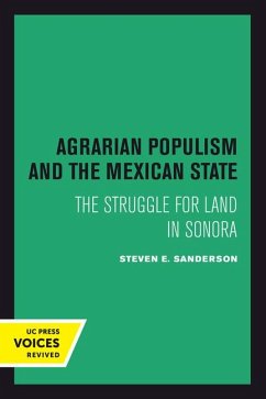 Agrarian Populism and the Mexican State - Sanderson, Steven E.