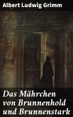 Das Mährchen von Brunnenhold und Brunnenstark (eBook, ePUB)