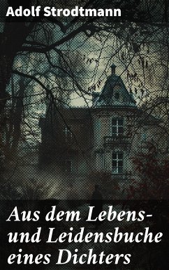 Aus dem Lebens- und Leidensbuche eines Dichters (eBook, ePUB) - Strodtmann, Adolf