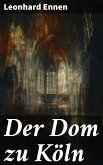 Der Dom zu Köln (eBook, ePUB)