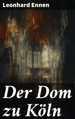 Der Dom zu Köln (eBook, ePUB) - Ennen, Leonhard