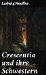 Crescentia und ihre Schwestern (eBook,... - Bild 1