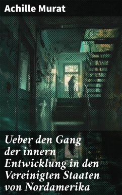 Cover Ueber den Gang der innern Entwicklung in den Vereinigten Staaten von Nordamerika (eBook, ePUB)