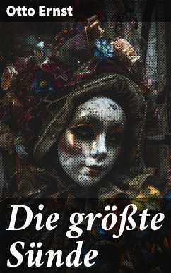 Die größte Sünde (eBook, ePUB) - Ernst, Otto