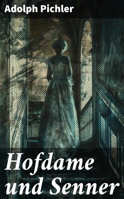 Hofdame und Senner (eBook, ePUB) - Pichler, Adolph