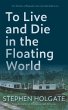 To Live and Die in the Floating World... - Bild 1
